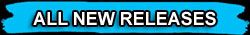 ALL NEW RELEASES