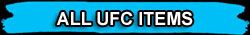 ALL UFC ITEMS