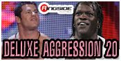 DELUXE AGGRESSION 20