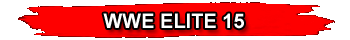ELITE 15 WWE TOY WRESTLING ACTION FIGURES BY MATTEL