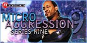 MICRO AGGRESSION 9