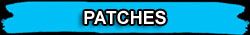 PATCHES