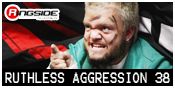 Ruthless Aggression 38