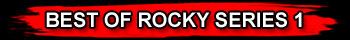 BEST OF ROCKY SERIES 1