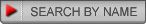 SEARCH BY NAME