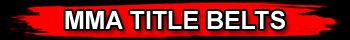 MMA TITLE BELTS