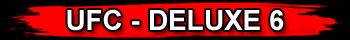 UFC DELUXE 6