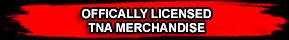 OFFICIALLY LICENSED TNA MERCHANDISE!